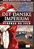Det danske imperium: storhed og fald