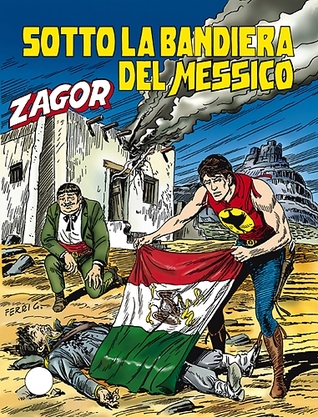Zagor n. 413: Sotto la bandiera del Messico