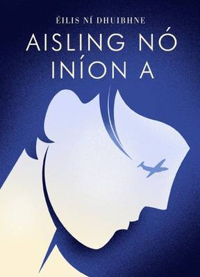 Aisling nó Iníon A (Paperback)