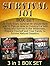 Survival 101 Box Set: 25 Tools Every Survival Kit Should Have and 33 Tips on How to Construct a Safe Home and Survive in the Wilderness. Prepare Yourself ... out bag essentials, survival safe house)