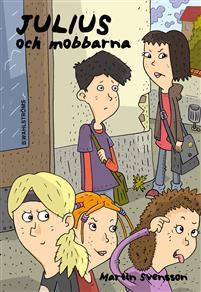 Julius och mobbarna (Julius, #4)