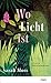 Wo Licht ist (Unionsverlag Taschenbücher) by Sarah Moss