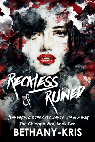 Reckless & Ruined (The Chicago War, #2)