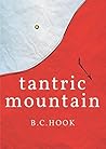 Tantric Mountain by B.C. Hook