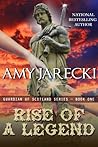 Rise of a Legend by Amy Jarecki