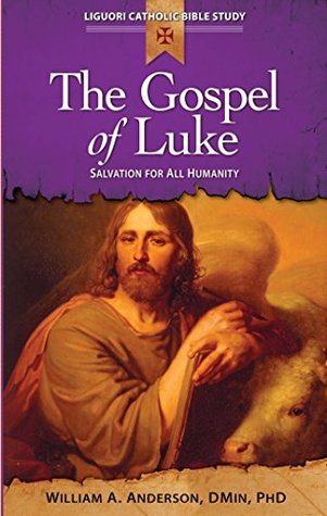 The Gospel of Luke: Salvation for All Humanity