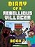 Diary of a Rebellious Villager: Book 2 [An Unofficial Minecraft Book]