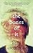 The Bones of It