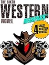 The Sixth Western Novel MEGAPACK ®: 4 Novels of the Old West