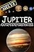 Jupiter: Fun Facts & Pictures For Kids, Beginning Readers Ages 3-8