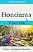 Honduras Travel Guide: The ...