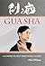 Gua Sha: A Complete Self-tr...