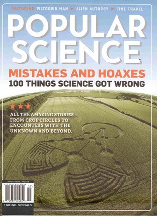 Popular Science Mistakes and Hoaxes (100 things science got wrong)