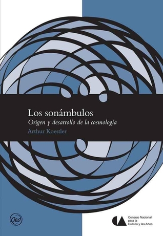 Los Sonámbulos. Origen y desarrollo de la cosmología