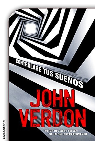 Portada de Controlaré tus sueños, de John Verdon