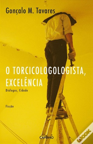 O Torcicologologista, Excelência (Paperback)