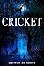CRICKET: The CRICKET ADVENTURES