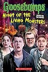 Goosebumps The Movie: Night of the Living Monsters Goosebumps The Movie: Night of the Living Monsters