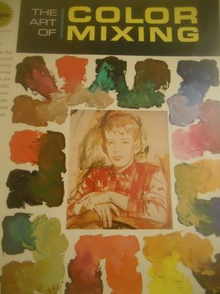The Art of Color Mixing (Paperback)