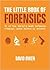 The Little Book of Forensics
