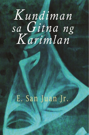Kundiman sa Gitna ng Karimlan: Piniling mga Tula