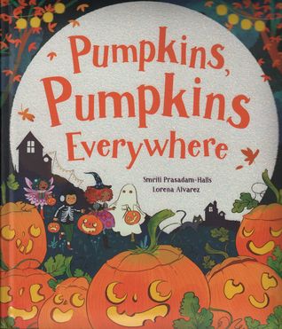 Pumpkins, Pumpkins Everywhere! (Hardcover)