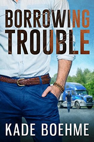 Borrowing Trouble (Kindle Edition)
