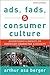 Ads, Fads, and Consumer Culture: Advertising's Impact on American Character and Society, Fifth Edition