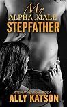 My Alpha Male Ste...