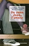 Un anno dopo, l'amore Un anno dopo, l'amore