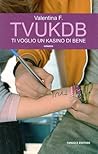 TVUKDB: Ti voglio un kasino di bene