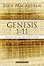 Genesis 1 to 11: Creation, Sin, and the Nature of God (MacArthur Bible Studies)