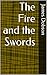 The Fire and the Swords