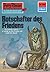 Perry Rhodan 696: Botschafter des Friedens: Perry Rhodan-Zyklus "Das Konzil" (Perry Rhodan-Erstauflage) (German Edition)