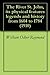The River St. John, its physical features legends and history from 1604 to 1784 (1910)