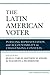 The Latin American Voter: Pursuing Representation and Accountability in Challenging Contexts