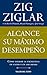 Alcance su máximo desempeño: Cómo lograr la excelencia en usted y en los demás (Spanish Edition)