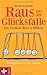 Raus aus der Glücksfalle: Ein Umdenk-Buch in Bildern