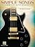 Simple Songs: The Easiest Easy Guitar Songbook Ever (GUITARE)