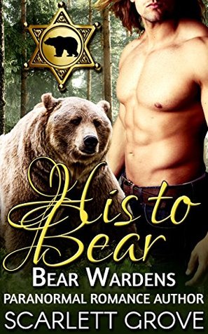 His to Bear (Bear Wardens, #3)