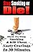 STOP SMOKING OR DIE! (ADDICTION): How to Stop Smoking and Kill Those Nasty Cravings In 30 Minutes (Addiction Memoirs) (Stop Smoking Books Book 1)