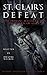 St. Clair’s Defeat: The Indians Massacre of the American Army: The Native American Wars (Native American History Book 1)