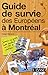 Guide De Survie Des Européens À Montréal