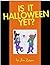 Is It Halloween Yet? (Is It Time Yet? Book 4)