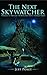 The Next Skywatcher: Prequel to The Last Skywatcher Triple Trilogy Series (The Last Skywatcher, Anasazi Historical Thrillers with a Hint of Romance Book 1)