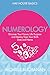 Numerology: Discover Your Future, Life Purpose and Destiny from Your Birth Date and Name (Hay House Basics)