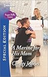 A Marine for His Mom by Christy Jeffries