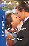 Abby, Get Your Groom! by Victoria Pade