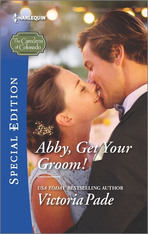 Abby, Get Your Groom! (The Camdens of Colorado, 8)