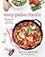 Easy Paleo Meals: Use the Power of Low-Carb and Keto for Weight Loss and Great Health